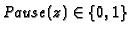 $\mathit{Pause}(z) \in \{0,1\}$